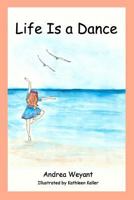 Life Is a Dance 1532774214 Book Cover