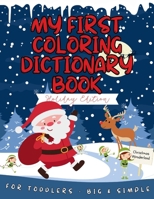 Christmas Wonderland: Special Holiday Edition | Coloring Book for Toddlers: 24 Magical Coloring Adventures for Little Artists | Ages 1 and Up | Large ... (My First Coloring Dictionary Books) B0CP9M2L2D Book Cover