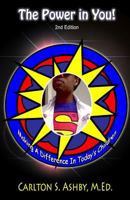 The Power in You!: Making a Difference in Today's Children! 1533193568 Book Cover