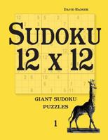 Sudoku 12 X 12: Giant Sudoku Puzzles 1 395497438X Book Cover