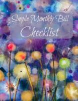 Simple Monthly Bill Checklist 1530885701 Book Cover
