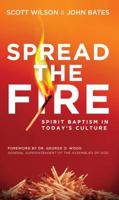 Spread the Fire: Spirit Baptism in Today's Culture 1607314126 Book Cover