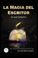 La magia del escritor: Un viaje fantástico (Spanish Edition) 6076992271 Book Cover
