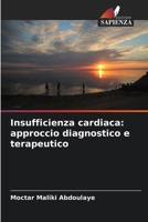 Insufficienza cardiaca: approccio diagnostico e terapeutico 620598962X Book Cover