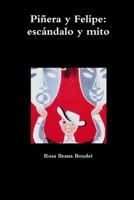 Pi�era y Felipe: esc�ndalo y mito 0988448688 Book Cover
