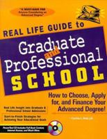 Real Life Guide to Graduate & Professional School: How to Choose, Apply for, and Finance Your Advanced Degree! (Real Life Guide) 1890586056 Book Cover