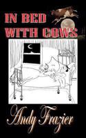 In Bed With Cows 1479160067 Book Cover