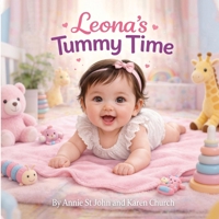Leona’s Tummy Time B0GPKZGPS1 Book Cover