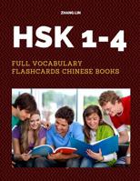 HSK 1-4 Full Vocabulary Flashcards Chinese Books: A Quick way to Practice Complete 1,200 words list with Pinyin and English translation. Easy to remember all basic vocabulary guide for HSK 1,2,3,4 sta 1095850679 Book Cover