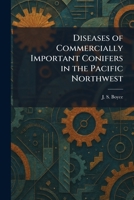 Diseases of Commercially Important Conifers in the Pacific Northwest 1025608380 Book Cover