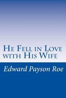He Fell in Love With His Wife 1514690365 Book Cover