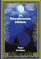 Le Necromancien d'Aldem (French Edition) 1326021524 Book Cover