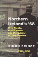 Northern Ireland's '68: Civil Rights, Global Revolt And the Origins of the Troubles 0716528703 Book Cover