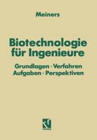 Biotechnologie Fur Ingenieure: Grundlagen . Verfahren Aufgaben . Perspektiven 3528045477 Book Cover