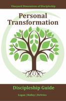 Personal Transformation: Changing Your Behaviors and Attitudes Because of Your Relationships with God and Others 193992135X Book Cover