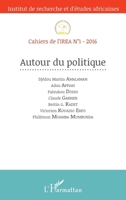 Autour du politique: Cahiers De L'irea N°1-2016 (French Edition) 2343085706 Book Cover