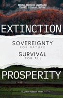 Sovereignty for Nature, Survival for All: Natural Rights Led Governance Towards Sustainable Future (EXTINCTION OR PROSPERITY?) B0FSD7ZH66 Book Cover