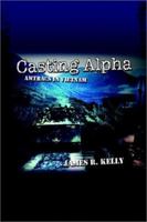 Casting Alpha: Amtracs in Vietnam 0759671729 Book Cover