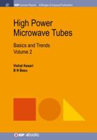 High Power Microwave Tubes: Basics and Trends, Volume 2 1681747057 Book Cover