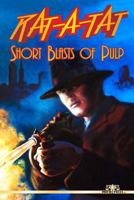 Rat-A-Tat: Short Blasts of Pulp 1500133752 Book Cover