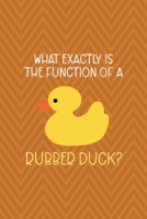 What Exactly Is The Function Of A Rubber Duck?: All Purpose 6x9 Blank Lined Notebook Journal Way Better Than A Card Trendy Unique Gift Brown ZigZag Rubber Duck 1711071471 Book Cover