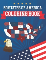 50 States Of America Coloring Book: The 50 States Maps Of United States America | Coloring Book Map of United States | 50 US States With History Facts | Gift For Patriots And geography Lover B08PJKJG4R Book Cover