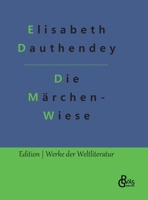 Die Märchenwiese: Märchen, Geschichten und Gedichte 3966375532 Book Cover