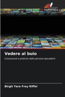 Vedere al buio: Conoscenze e pratiche delle persone ipovedenti (Italian Edition) 6203917257 Book Cover