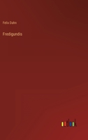 Fredigundis; 1530211069 Book Cover