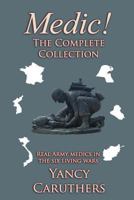 Medic!: The Complete Collection 1537546376 Book Cover