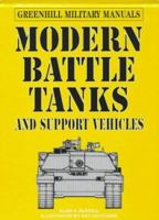 Modern Battle Tanks and Support Vehicles (Greenhill Military Manuals) 1853672580 Book Cover