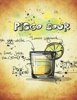 Pisco Sour: Cocktailrezepte 1098935349 Book Cover