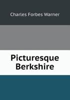 Picturesque Berkshire 5518542658 Book Cover