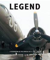 Legend: The Story of the DC-3/C-47 Dakota 0955706114 Book Cover