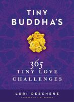 Tiny Buddha's 365 Tiny Love Challenges 0062385852 Book Cover