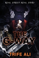 The G-Way: Real Street-Real Story B08ZQGV27B Book Cover