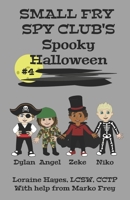 Small Fry Spy Club's Spooky Halloween B0BGKZD5Z1 Book Cover