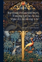 Richard Stanyhursts Ubersetzung Von Vergils Aeneide I-IV: Ihr Verhaeltnis Zum Original. Stil Und Wortschatz, Volume 26 1148429352 Book Cover