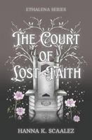 The Court of Lost Faith: Ethalena Series B0FQD5V9JW Book Cover