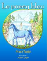 Le poney bleu 1512264792 Book Cover