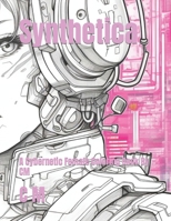 Synthetica: A Cybernetic Female Coloring Book By CM B0C5GTNW8S Book Cover