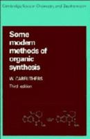 Some Modern Methods of Organic Synthesis (Cambridge Texts in Chemistry and Biochemistry) 0521311179 Book Cover