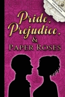 Pride, Prejudice, and Paper Roses-cream pages 1957334320 Book Cover