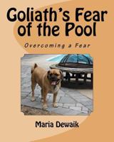Goliath's Fear of the Pool 1539613240 Book Cover