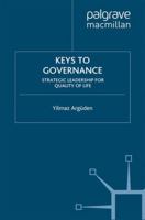 Keys to Governance: Strategic Leadership for Quality of Life 1349325996 Book Cover