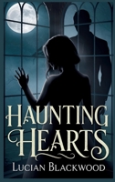 Haunting Hearts B0DPJW5R6Y Book Cover