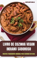 Livro de Cozinha Vegan Indiano Saboroso 1804650013 Book Cover