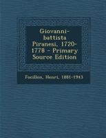 Giovanni-Battista Piranesi, 1720-1778 1019320117 Book Cover