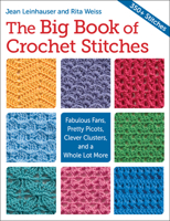 The Big Book of Crochet Stitches: Fabulous Fans, Pretty Picots, Clever Clusters and a Whole Lot More 160468450X Book Cover