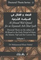 Doctoral Thesis on the Subject of Al-Jihaad in the Early Period of Islam, the Islamic Fiqh and the Current Era (Al-Jihaad Wal-Qitaal Fee As-Siyaasah Ash-Shar'iyah) 1792006799 Book Cover